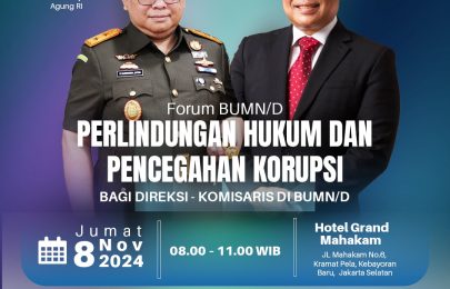 Diskusi “BUMN/D Forum” Mengambil Keputusan Bisnis Tanpa Khawatir Terjerat  Korupsi “