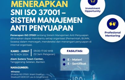 Pelatihan Memahami Dan Menerapkan SNI ISO 37001 – Sistem Manajemen Anti Penyuapan